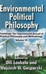 Wojciech W. Gasparski, Gasparski Wojciech W., Olli (EDT)/ Gasparski Loukola, Olli Gasparski Loukola, Wojciech W. Gasparski, Olli Loukola - Environmental Political Philosophy