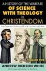J.M. Cohen, Andrew White, Andrew Dickson White, Andrew/ Flynn White, White Andrew, Tom Flynn... - History of the Warfare of Science With Theology in Christendom