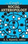 A. L. Epstein, A. L. (EDT)/ Gluckman Epstein, A.L. Epstein, Max Gluckman, A. L. Epstein - Craft of Social Anthropology