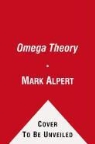 Mark Alpert - The Omega Theory