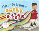 Oscar De La Hoya, Oscar/ Shulman De La Hoya, Mark Shulman, Lisa Kopelke - Super Oscar