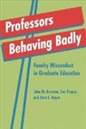 Alan E Bayer, Alan E. Bayer, Alan E. (Professor of Sociology and Director Bayer, John M Braxton, John M. Braxton, John M. (Associate Professor Braxton... - Professors Behaving Badly