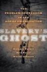 Richard Follett, Richard (University of Sussex) Follett, Richard Foner Follett, Richard J. Follett, Follett Richard, Eric Foner... - Slavery''s Ghost