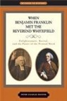 Peter Charles Hoffer, Peter Charles (Research Professor of Histo Hoffer, Peter Charles (Research Professor of History Hoffer - When Benjamin Franklin Met the Reverend Whitefield