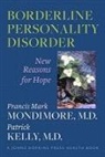 Patrick Kelly, Patrick (Assistant Clinical Professor-Health Sciences Kelly, Francis Mark Mondimore, Francis Mark (Director Mondimore, Francis Mark Kelly Mondimore, Francis Mark/ Kelly Mondimore - Borderline Personality Disorder