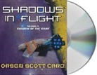 Orson Scott Card, Emily Janice Card, Stefan Rudnicki - Shadows in Flight