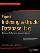 Sam Alapati, Sam R. Alapati, Ignatius Fernandez, Darl Kuhn, Bill Padfield - Expert Indexing in Oracle Database 11g