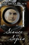 Michelle Black - Seance in Sepia