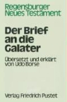 Udo Borse, Jost Eckert, Otto Knoch - Regensburger Neues Testament: Der Brief an die Galater