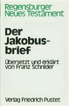 Jost Eckert, Otto Knoch, Franz Schnider - Regensburger Neues Testament: Der Jakobusbrief
