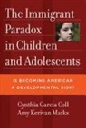 Cynthia Garcia (EDT)/ Marks Coll, Cynthia Garcia Marks Coll, Cynthia Garcia Coll, Cynthia Marks Garcia Coll, Cynthia Garcia Coll, Cynthia García Coll... - Immigrant Paradox in Children and Adolescents