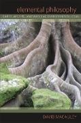 David MacAuley - Elemental Philosophy - Earth, Air, Fire, and Water As Environmental Ideas