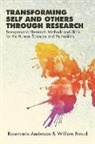 Rosemarie Anderson, Rosemarie Braud Anderson, Rosemarie/ Braud Anderson, William Braud - Transforming Self and Others Through Research