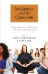 Judith Simmer (EDT)/ Grace Brown, Judith Grace Simmer-Brown, Fran Grace, Judith Simmer-Brown - Meditation and the Classroom