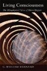 G William Barnard, G. William Barnard - Living Consciousness