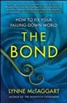 Lynne McTaggart - The Bond