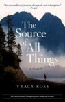 Tracy Ross - The Source of All Things