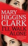 Mary Higgins Clark - I'll walk alone