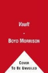 Boyd Morrison - The Vault