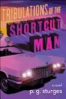 P. G. Sturges - Tribulations of the Shortcut Man