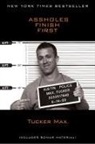 Tucker Max - Assholes Finish First