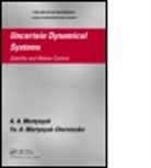 A a Martynyuk, A. A. Martynyuk, A. A. Martynyuk-Chernienko Martynyuk, A.A. Martynyuk, A.a. Martynyuk-Chernienko Martynyuk, Anatoly Martynyuk-Chernienko Martynyuk... - Uncertain Dynamical Systems