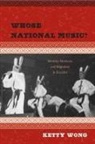 Ketty Wong, Ketty Wong Cruz - Whose National Music?