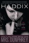 Margaret P Haddix, Margaret Peterson Haddix - Don't You Dare Read This, Mrs. Dunphrey