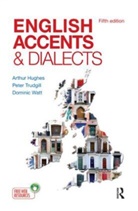Arthur Hughes, Arthur Hughes, UK) Arthur Hughes (formerly of Reading University, Arthur Hughes, Arthur (Formerly of Reading University Hughes, Arthur Trudgill Hughes... - English Accents and Dialects 5th edition