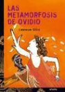 Laurence Gillot, Enrique Flores - Las metamorfosis de Ovidio