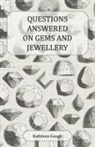 Kathleen Gough - Questions Answered on Gems and Jewellery