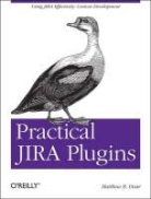 Doar, Matthew Doar, Matthew B. Doar, Doar Matthew B., Jonathan Doklovic - Practical JIRA Plugins