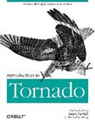 Brendan Berg, Berg Brendan, Michael Dory, Dory Michael, Adam Parrish, Allison Parrish... - Introduction to Tornado