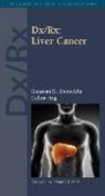 Ghassan Abou-Alfa, Ghassan Ang Abou-Alfa, Ghassan K. Abou-Alfa, Ghassan K. Ang Abou-Alfa, Celina Ang - Dx/rx: Liver Cancer