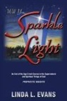Linda L. Evans - Will You Sparkle in the Light