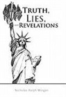 Nicholas Ralph Morgan - Truth, Lies, and Revelations