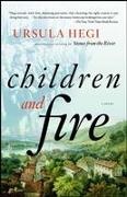 Ursula Hegi - Children and Fire