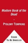 Ptolemy Tompkins - The Modern Book of the Dead