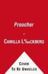 Camilla Lackberg, Camilla Läckberg - The Preacher