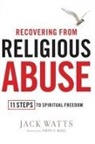 Jack Watts, Jack/ Mcgee Watts - Recovering from Religious Abuse