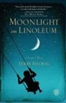 Terry Helwig - Moonlight on Linoleum