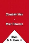 Mike Dowling, Mike/ Lewis Dowling - Sargeant Rex