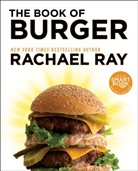 Anonymous, Rachael Ray, Rachael Ray - The Book of Burger