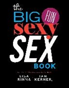 Ian Kerner, Lisa Rinna, Lisa/ Kerner Rinna - The Big, Fun, Sexy Sex Book