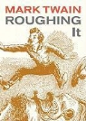 Mark Twain, Grover Gardner - Roughing It (Audio book)