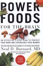 Neal Barnard, Neal D Barnard, Neal D. Barnard, Neal D Barnard MD, Neal D. Barnard MD, Barnard Neal D. - Power Foods for the Brain