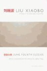 Liu Xiaobo, Liu/ Yang Xiaobo - June Fourth Elegies