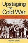 Andrew Falk, Andrew J Falk, Andrew J. Falk - Upstaging the Cold War