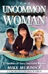 Mike Murdoch, Mike Murdock - The Uncommon Woman