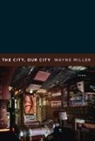 Wayne Miller - The City, Our City